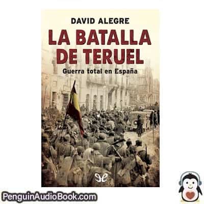 Audiolivro La batalla de Teruel David Alegre Lorenz descargar escuchar podcast libro