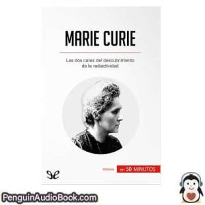 Audiolivro Marie Curie Justine Dutertre descargar escuchar podcast libro