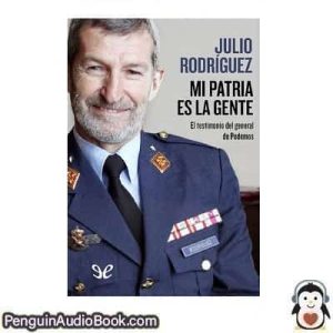 Audiolivro Mi patria es la gente Julio Rodríguez descargar escuchar podcast libro