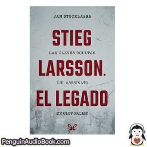 Audiolivro Stieg Larsson. El legado Jan Stocklassa descargar escuchar podcast libro
