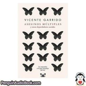 Audiolivro Asesinos múltiples y otros depredadores sociales Vicente Garrido descargar escuchar podcast libro
