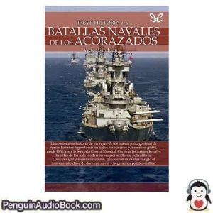 Audiolivro Breve historia de las batallas navales de los acorazados Victor San Juan descargar escuchar podcast libro