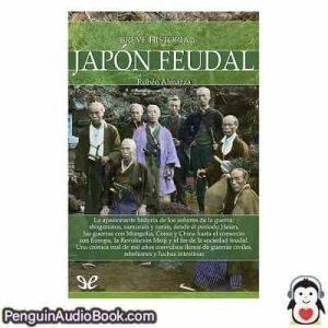 Audiolivro Breve historia del Japón feudal Rubén Almarza González descargar escuchar podcast libro