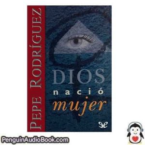 Audiolivro Dios nació mujer Pepe Rodríguez descargar escuchar podcast libro