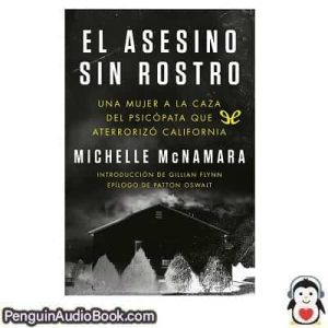 Audiolivro El asesino sin rostro Michelle McNamara descargar escuchar podcast libro