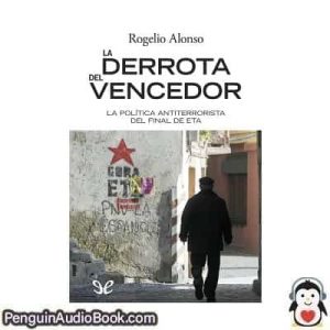 Audiolivro La derrota del vencedor Rogelio Alonso descargar escuchar podcast libro