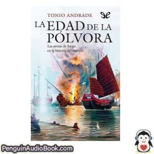 Audiolivro La edad de la pólvora Tonio Andrade descargar escuchar podcast libro