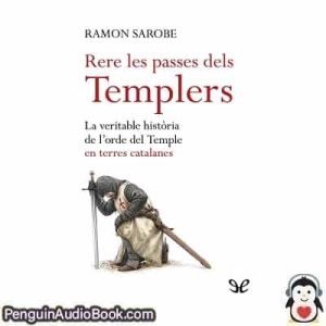 Audiolivro Rere les passes dels Templers Ramon Sarobe descargar escuchar podcast libro