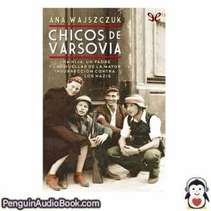 Audiolivro Chicos de Varsovia Ana Wajszczuk descargar escuchar podcast libro