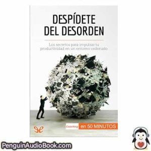 Audiolivro Despídete del desorden Bénédicte Palluat de Besset descargar escuchar podcast libro