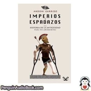 Audiolivro Imperios y espadazos Andoni Garrido descargar escuchar podcast libro