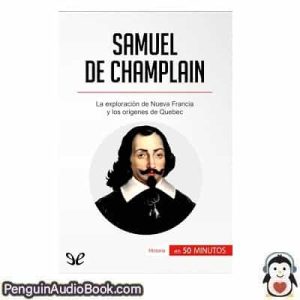 Audiolivro Samuel de Champlain Aurélie Detavernier descargar escuchar podcast libro