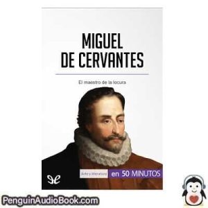 Audiolivro Miguel de Cervantes Constantin Maes descargar escuchar podcast libro