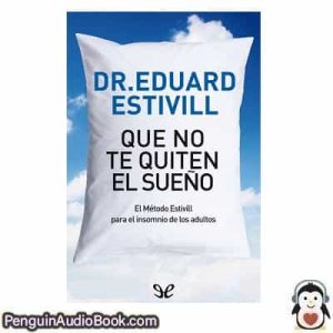 Audiolivro Que no te quiten el sueño Eduard Estivill descargar escuchar podcast libro