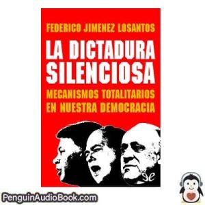 Audiolivro La dictadura silenciosa Federico Jiménez Losantos descargar escuchar podcast libro