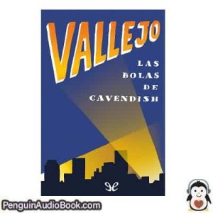 Audiolivro Las bolas de Cavendish Fernando Vallejo descargar escuchar podcast libro