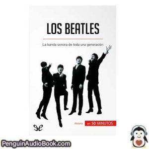 Audiolivro Los Beatles Florian Babusiaux descargar escuchar podcast libro