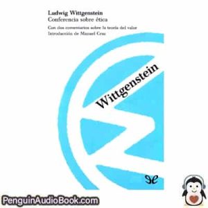 Audiolivro El libro Conferencia sobre ética Ludwig Wittgenstein descargar escuchar podcast libro
