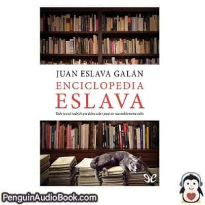 Audiolivro Enciclopedia Eslava Juan Eslava Galán descargar escuchar podcast libro