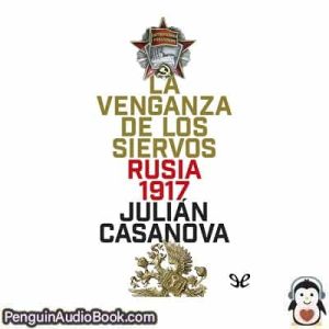 Audiolivro La venganza de los siervos Julián Casanova descargar escuchar podcast libro