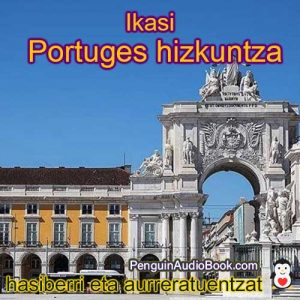 Gidatu eta aztertu portugeseko hizkuntza azkar eta erraz audioliburua, deskarga, unibertsitatea, liburua, ikastaroa, PDFa, tutoriala, hiztegia.