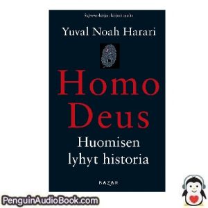 Äänikirja Homo Deus Yuval Noah Harari ladata kuunnella verkossa kirja