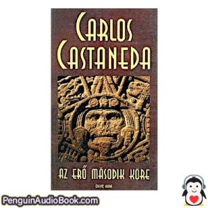 Hangoskönyv Az erő második köre Carlos Castañeda letöltés hallgassa podcast online könyv