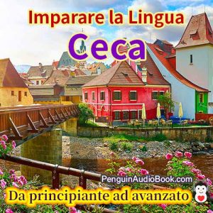 La guida definitiva per principianti e per imparare il ceco in modo facile e veloce con il download dell'audiolibro del corso di libri universitari
