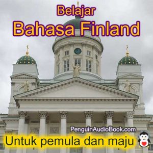 Panduan dan pelajari bahasa Finland dengan cepat dan mudah dengan buku audio, muat turun, universiti, buku, kursus, PDF, tutorial, kamus