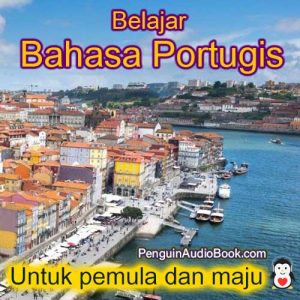 Panduan dan pelajari bahasa Portugis dengan cepat dan mudah dengan buku audio, muat turun, universiti, buku, kursus, PDF, tutorial, kamus