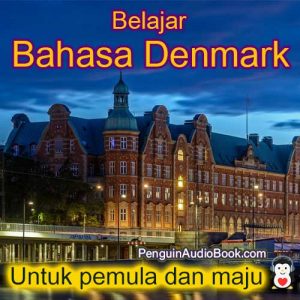 Panduan dan pelajari bahasa Denmark dengan cepat dan mudah dengan buku audio, muat turun, universiti, buku, kursus, PDF, tutorial, kamus