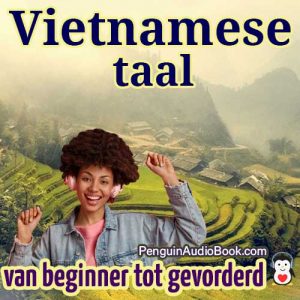 De ultieme gids voor beginners en snel en gemakkelijk Vietnamese taal met het audioboek, download, universiteit, boek, cursus