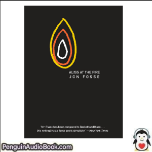 Luisterboek Aliss at the fire downloaden- JON FOSSE luister podcast online boek