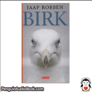 Luisterboek Birk Jaap Robben downloaden luister podcast online boek