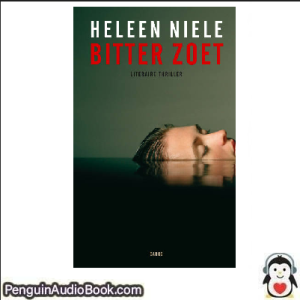 Luisterboek Bitter Zoet Heleen Niele downloaden luister podcast online boek