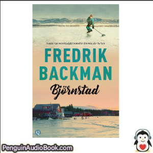 Luisterboek Björnstad Fredrik Backman downloaden luister podcast online boek