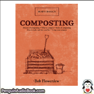 Luisterboek Composting Bob Flowerdew downloaden luister podcast online boek