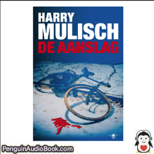 Luisterboek De Aanslag Harry Mulisch downloaden luister podcast online boek