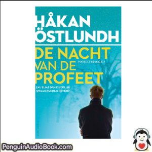 Luisterboek De Nacht van de Profeet Håkan Östlundh downloaden luister podcast online boek