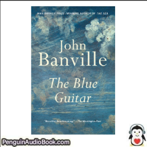 Luisterboek De blauwe gitaar John Banville downloaden luister podcast online boek