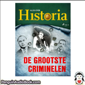 Luisterboek De grootste criminelen Alles over historia downloaden luister podcast online boek