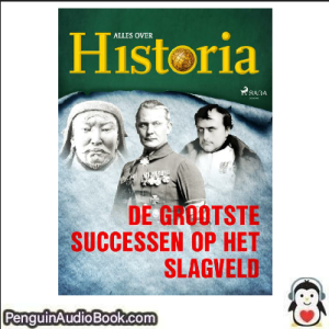 Luisterboek De grootste successen op het slagveld Alles over historia downloaden luister podcast online boek