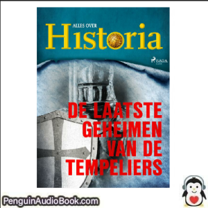 Luisterboek De laatste geheimen van de tempeliers Alles over historia downloaden luister podcast online boek