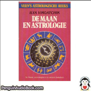 Luisterboek De maan en astrologie Ilya Virgatchik downloaden luister podcast online boek