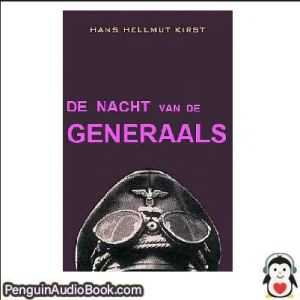 Luisterboek De nacht van de generaals Heinz Helmut Kirst downloaden luister podcast online boek