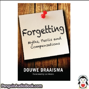 Luisterboek Forgetting Douwe Draaisma downloaden luister podcast online boek