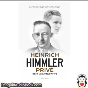 Luisterboek Heinrich Himmler privé Heinrich Himmler downloaden luister podcast online boek