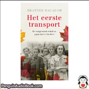 Luisterboek Het eerste transport Heather Dune Macadam downloaden luister podcast online boek
