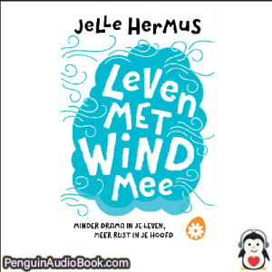 Luisterboek Leven met wind mee Jelle Hermus downloaden luister podcast online boek