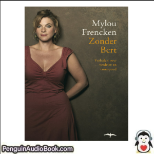 Luisterboek Mylou Frencken Zonder Bert downloaden luister podcast online boek